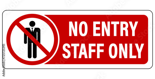 No entry, staff only. Ban sign with silhouette of person and text on the right. Horizontal strip, red background.	