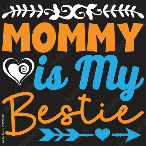 Mommy is My Bestie
