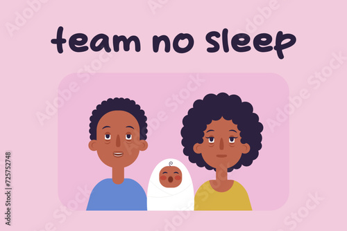 "Team no sleep". Print design template. Printable vector lettering, isolated. Sleepy tired couple vector illustration. Exhausted parents with crying baby.