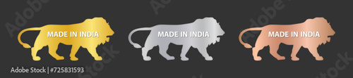 Made in India icon set with lion silhouette. Made in India symbol icon set for Indian products and industrial usage. Made in India lion icon symbol in gold, silver and bronze color.