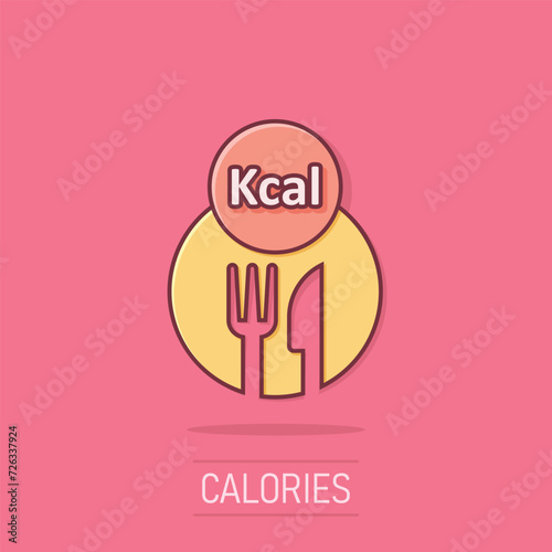 Kcal icon in comic style. Diet cartoon vector illustration on white isolated background. Calories splash effect business concept.