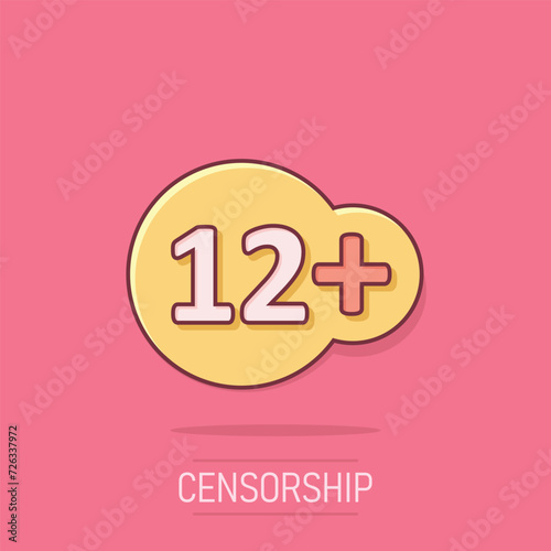 Twelve plus icon in comic style. 12+ cartoon vector illustration on white isolated background. Censored splash effect business concept.