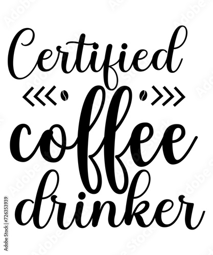 Certified Coffee Drinker SVG Cut File