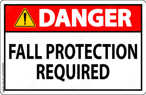 Danger Sign, Fall Protection Required