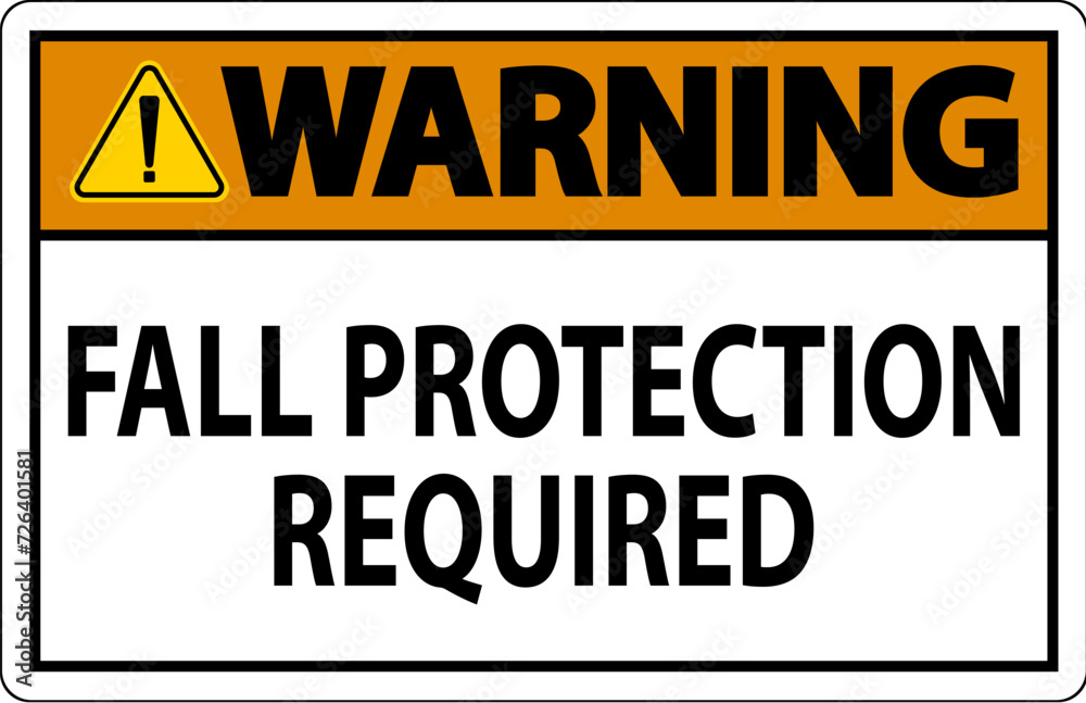 Warning Sign, Fall Protection Required