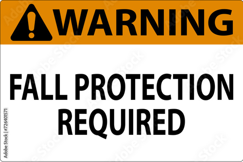 Warning Sign, Fall Protection Required