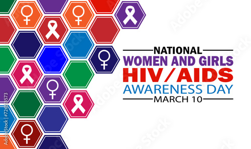 National Women and Girls HIV AIDS Awareness Day Vector illustration. March 10. Holiday concept. Template for background, banner, card, poster with text inscription.