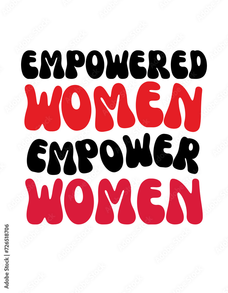empowered women, typography t-shirt design 