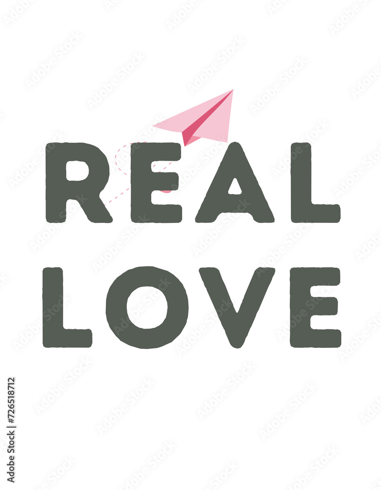 Real Love, happy valentine's day, valentines day typography t-shirt design Real Love, happy valentine's day, valentines day typography t-shirt design
