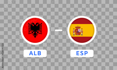 Albania vs Spain Match Design Element. Flag Icons isolated on transparent background. Football Championship Competition Infographics. Game Score Template. Vector illustration