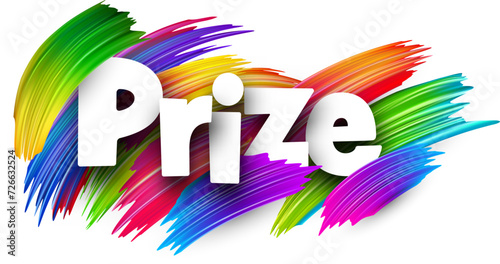 Prize paper word sign with colorful spectrum paint brush strokes over white.