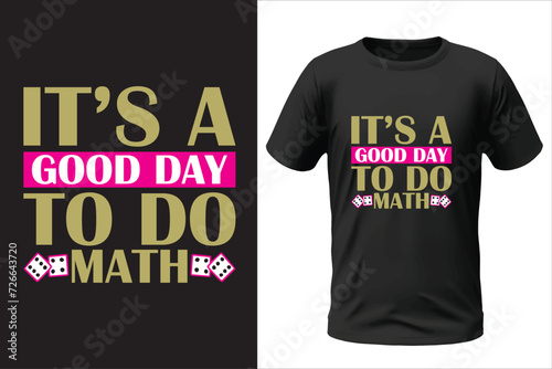 It's good day to do math t-shirt design