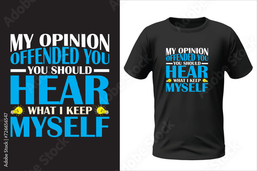 Math opinion offended you should hear what i keep myself t-shirt design
