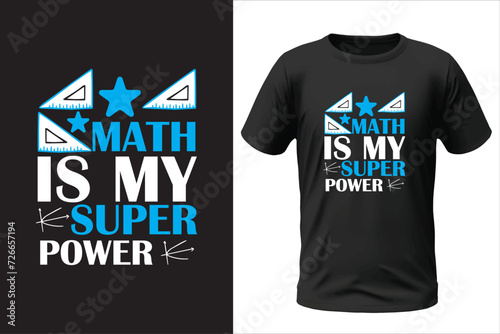 Math is my super power t-shirt design