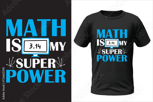 Math is my super power t-shirt design