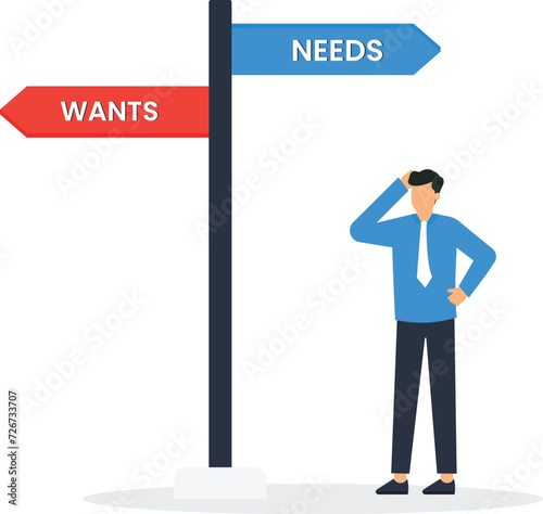 Businessman Choose direction of needs or wants
