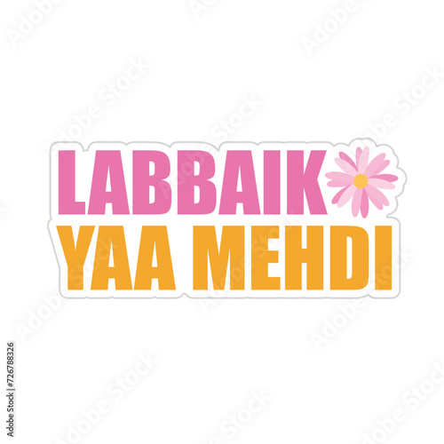 Labbaik Ya Mehdi, shia art, Shia muslim, sticker design, Imam E Zamana (ajtfs), printable photo