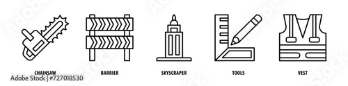 Set of Vest, Tools, Skyscraper, Barrier, Chainsaw icons, a collection of clean line icon illustrations with editable strokes for your projects
