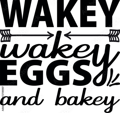 Wakey wakey eggs and bakey photo