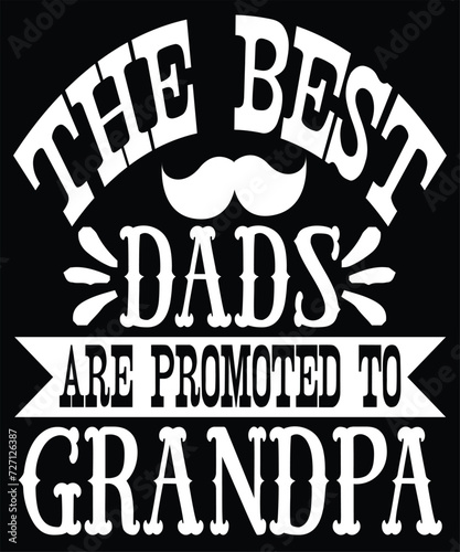 the best dads are promoted to grandpa