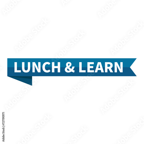 Lunch & Learn Text In Blue Ribbon Rectangle Shape For Promotion Information Business Marketing Social Media Announcement
