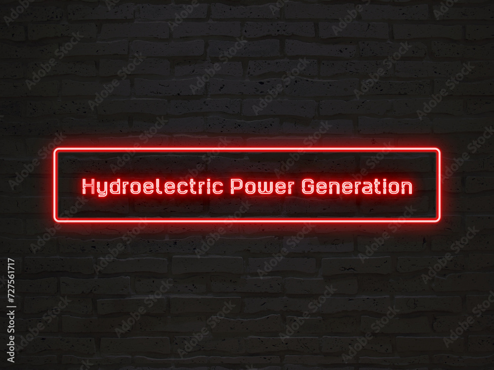 Hydroelectric Power Generation のネオン文字