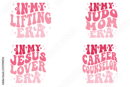 In My Lifting Era, In My Judo Mom Era, In My Jesus Lover Era, In My Career Counselor Era retro 