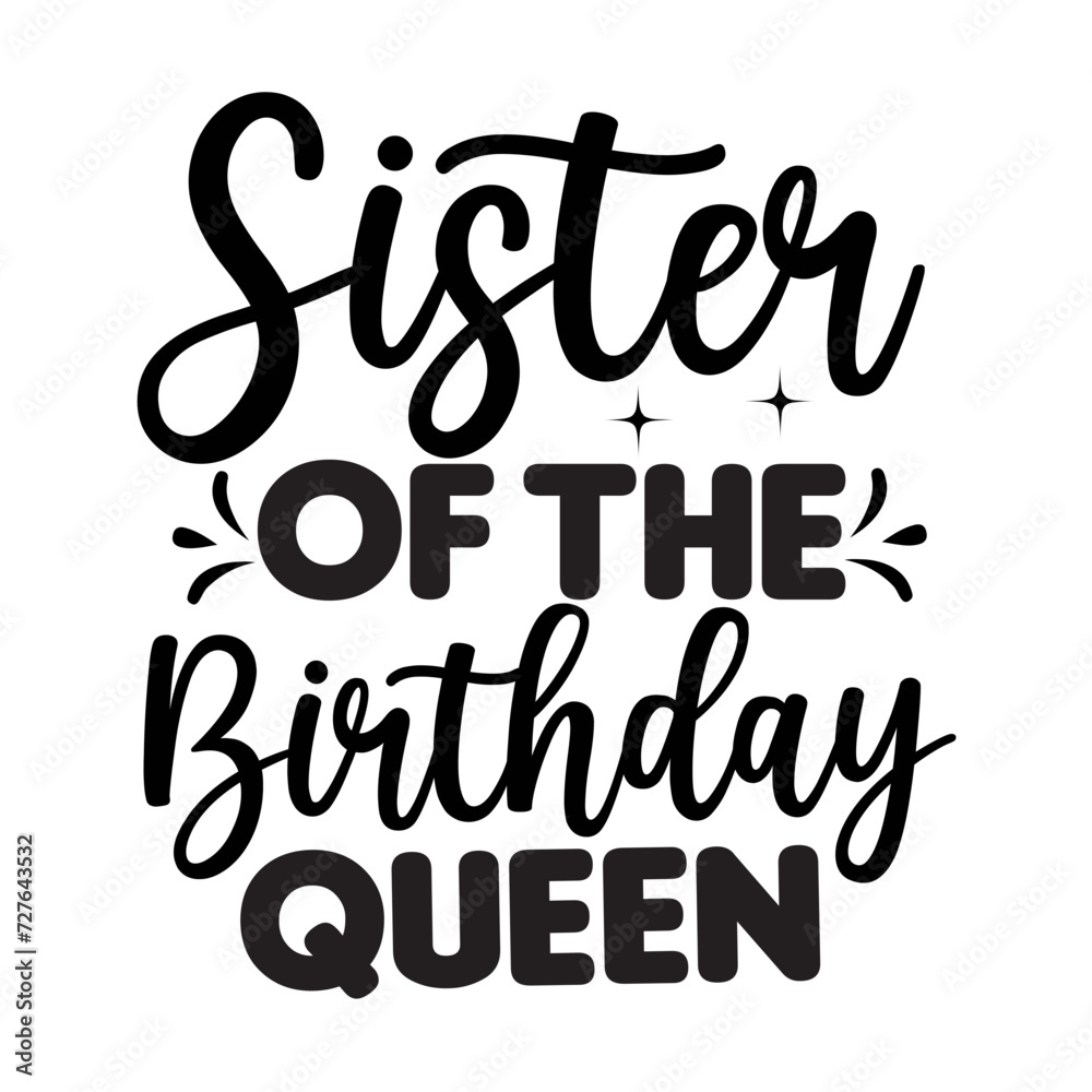 Sister Of The Birthday Queen SVG Design
