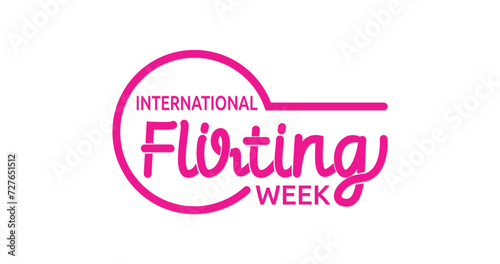 International Flirting Week handwritten calligraphy vector illustration. Flirting is the first conscious step toward initiating romance for everyone who is in love or wants to be in love. 
