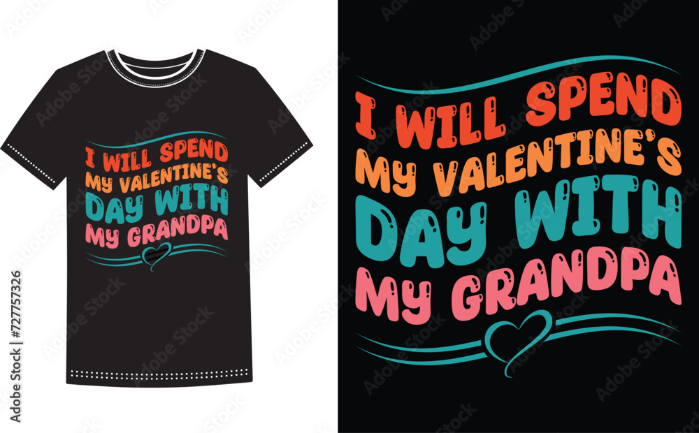 I don't need valentine i need wine valentine t-shirt print template. Happy Valentines Day T-shirt And Design, Valentine Quotes Design t shirt design,  can you download this Design.
