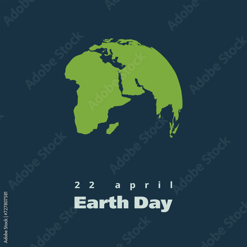 Earth Day poster design. Map of the Earth with continents in green as a symbol of the ecosystem. Blue background with text April 22 Earth Day. Saving the planet
