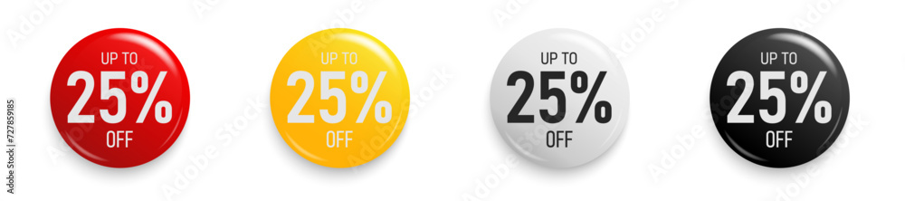 Up to 25 percent Discount. Button sticker mockup banner. Promotion sticker badge set for shopping marketing and advertisement clearance sale, special offer, Save 25 percent. Vector illustration. Up to 25 percent Discount. Button sticker mockup banner. Promotion sticker badge set for shopping marketing and advertisement clearance sale, special offer, Save 25 percent. Vector illustration.