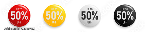 Up to 50 percent Discount. Button sticker mockup banner. Promotion sticker badge set for shopping marketing and advertisement clearance sale, special offer, Save 50 percent. Vector illustration.