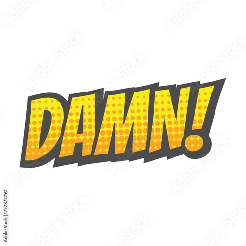 Damn text lettering, pop art and halftone icon. Damn! big letters in comic style.