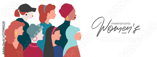 International Women's Day greeting banner. Women different nationalities on white background. Girl power, struggle for equality, feminism, sisterhood concept. Vector.