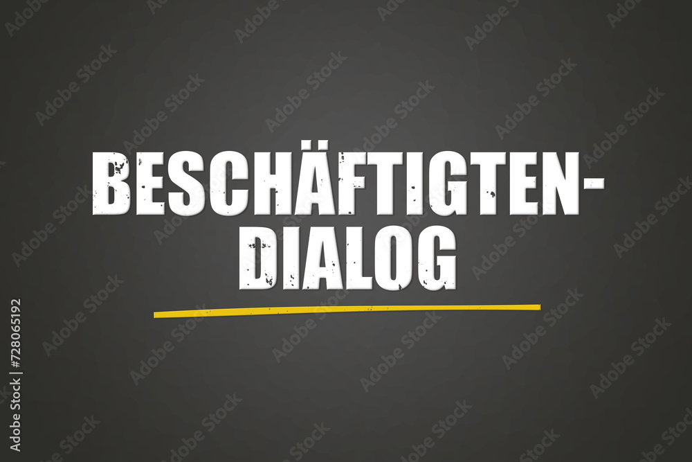 Beschaeftigtendialog. Eine schwarze Tafel mit weissem Text. Illustration mit Grunge Textstil.