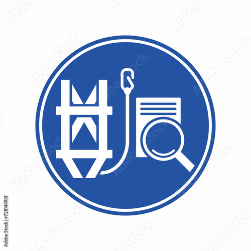 Safety sign, icon and symbol. Working at height protective equipment inspection vector illustration.