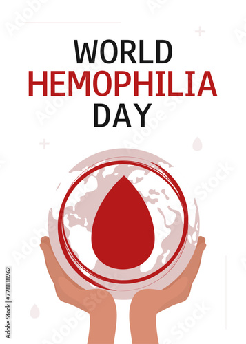 World Hemophilia Day vertical background. April 17. Illustration of hands holding a silhouette of the Earth with a drop of blood. Vector illustration. 