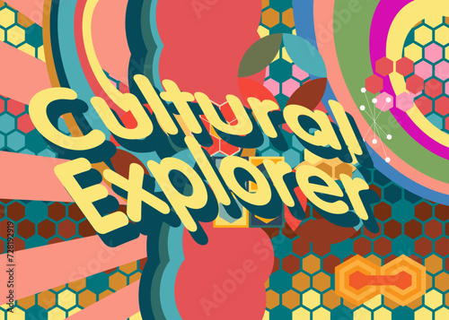 Retro 70s Background with Cultural Explorer word  Groovy Adventure 1970s art template. Minimalistic Vintage design poster. Old-fashioned color artwork.