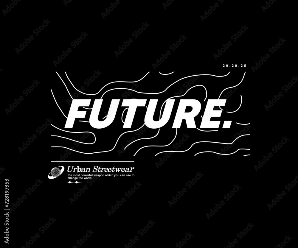 abstract illustration of future Streetwear t shirt design, vector graphic, typographic poster or tshirts street wear and Urban style