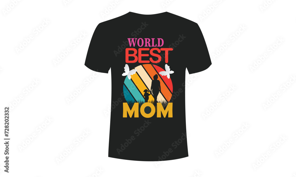 World best mom T-shirt design World best mom T-shirt design