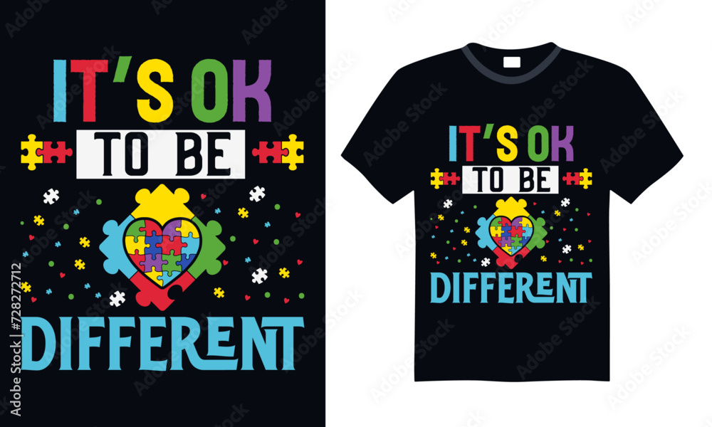 It’s Ok To Be Different - Autism T Shirt Design, Hand drawn vintage illustration with lettering and decoration elements, prints for posters, banners, notebook covers with black background.