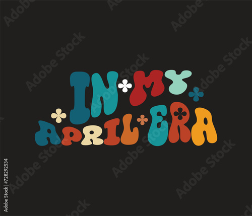 In my April era retro wavy t shirts design 