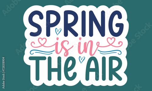 Spring is in the air Sticker Design