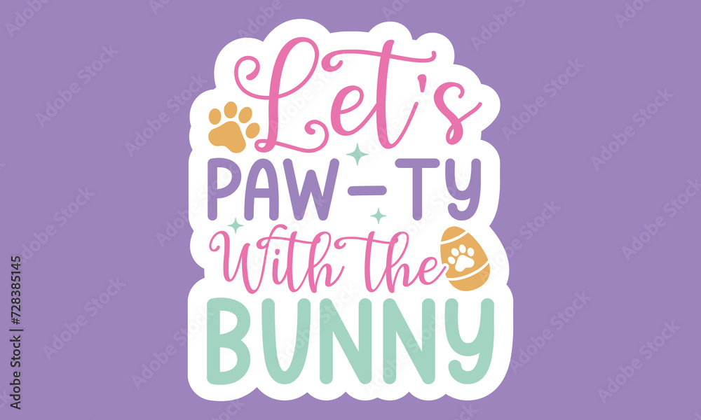 Let's paw-ty with the bunny Sticker Design