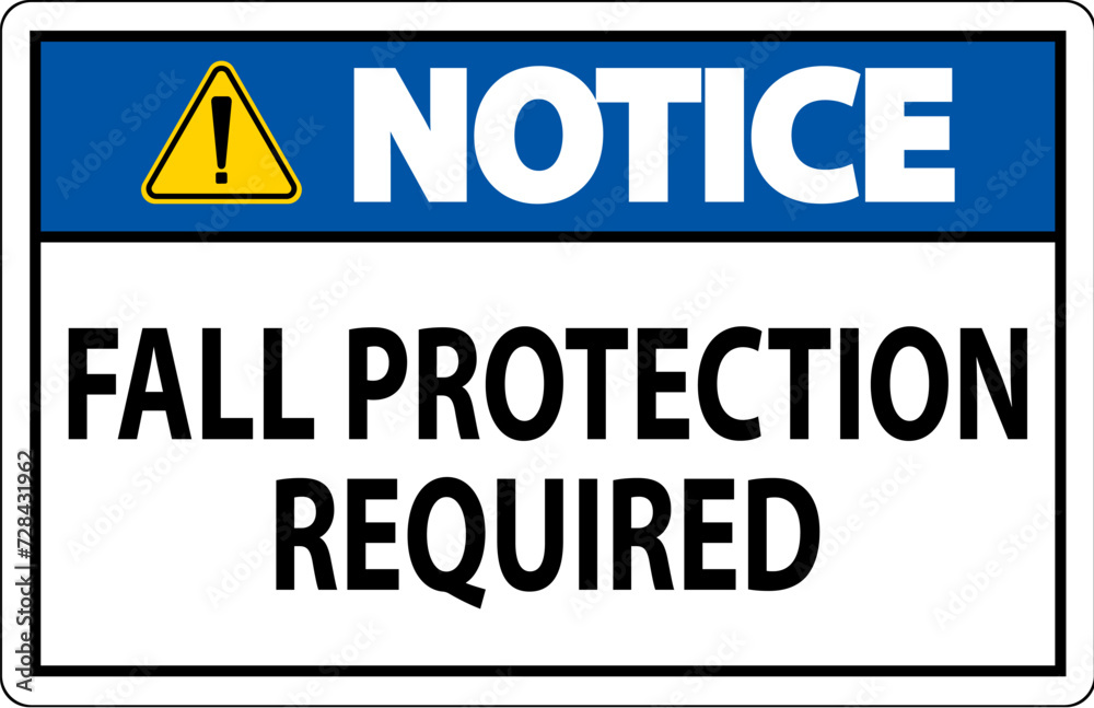 Notice Sign, Fall Protection Required