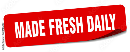 made fresh daily sticker. made fresh daily label