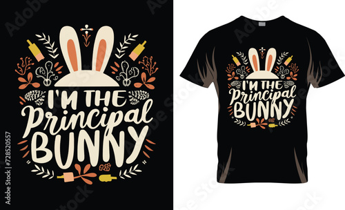 Easter day t-shirt design vector,Easter day t-shirt design, I m The Principal Bunny,apparel,poster,Happy easter funny t shirt design,Easter svg design,Bunny Season,7