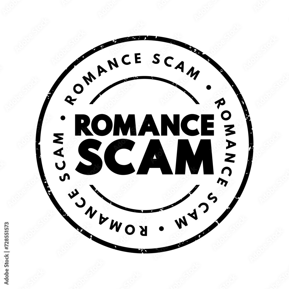 Romance scams - when a criminal adopts a fake online identity to gain a victim's affection and trust, text concept stamp