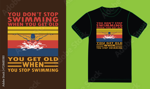 swimming when you get old you get old when you stop swimming